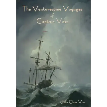 The Venturesome Voyages of Captain Voss