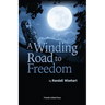 A Winding Road to Freedom