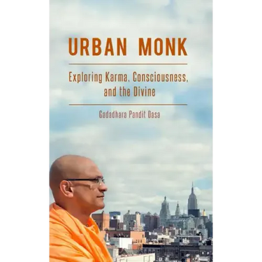 Urban Monk: Exploring Karma, Consciousness, and the Divine
