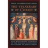 The Vulnerary of Christ: The Mysterious Emblems of the Wounds in the Body and Heart of Jesus Christ