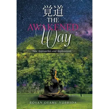 The Awakened Way: New Approaches and Applications