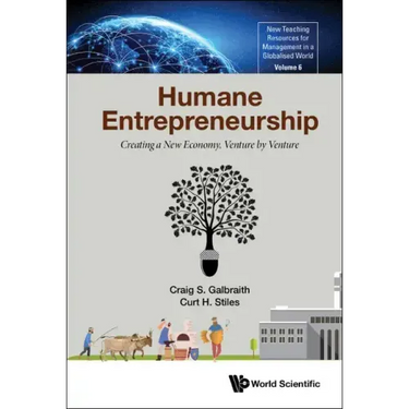 Humane Entrepreneurship: Creating a New Economy, Venture by Venture
