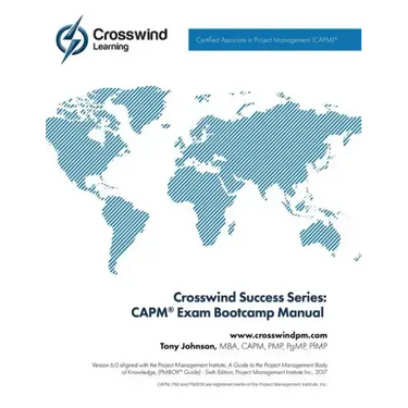 Crosswind Success Series: CAPM(R) Exam Bootcamp Manual
