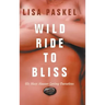Wild Ride to Bliss: We Must Master Loving Ourselves