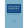 Colonial Families of the United States of America. in Seven Volumes. Volume IV