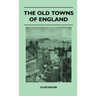 The Old Towns Of England