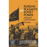 Russian Peasants and Soviet Power: A Study of Collectivization