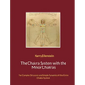 The Chakra System with the Minor Chakras: The Complex Structure and Simple Dynamics of the Entire Chakra System