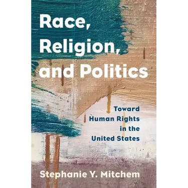 Race, Religion, and Politics: Toward Human Rights in the United States