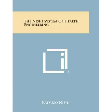 The Nishi System of Health Engineering