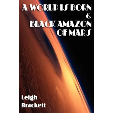 A World Is Born & Black Amazon of Mars