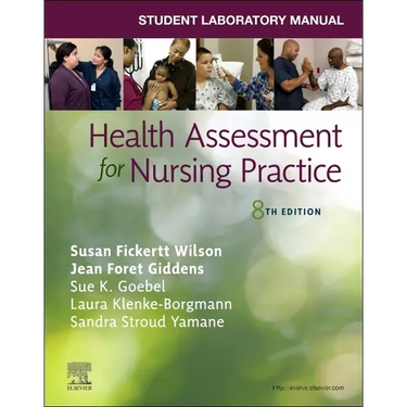 Student Laboratory Manual for Health Assessment for Nursing Practice