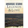 Arkansas Ozarks Legends & Lore