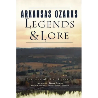 Arkansas Ozarks Legends & Lore