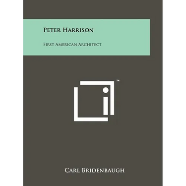 Peter Harrison: First American Architect