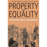 Property and Equality: Volume I: Ritualization, Sharing, Egalitarianism
