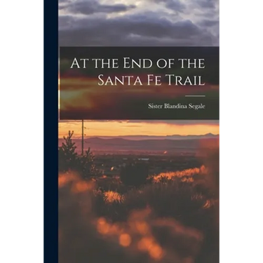 At the End of the Santa Fe Trail