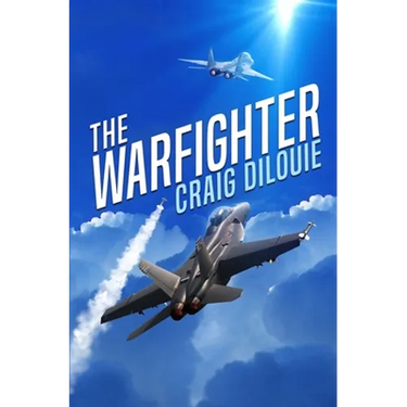 The Warfighter: A Novel of the Second Korean War