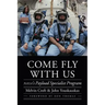 Come Fly with Us: Nasa's Payload Specialist Program
