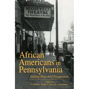 African Americans in Pennsylvania: Shifting Historical Perspectives