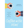Coffee With Mimi: Life-Giving Lessons To Shape the Next Generation