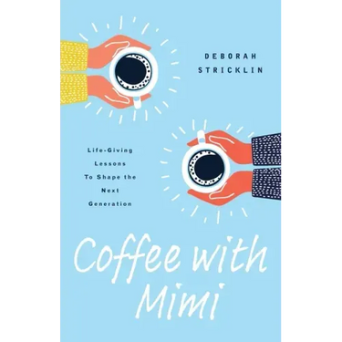 Coffee With Mimi: Life-Giving Lessons To Shape the Next Generation