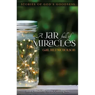 A Jar Full of Miracles: Stories of God's Goodness