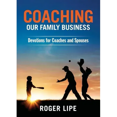 Coaching Our Family Business: Devotions for Coaches and Spouses