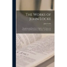 The Works of John Locke: Paraphrase and Notes On the Epistles of St. Paul to the Galatians, I and II Corinthians, Romans, and Ephesians