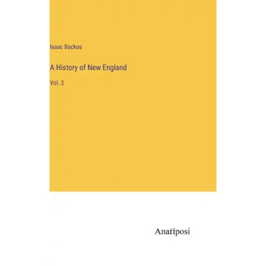 A History of New England: Vol. 2