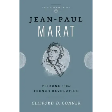 Jean Paul Marat: Tribune of the French Revolution