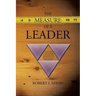 The Measure of a Leader: A Review of Theories About Leadership and a Methodology for Appraising Leader Effectiveness