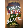 Young, Gifted, and Black: A Journey of Lament and Celebration