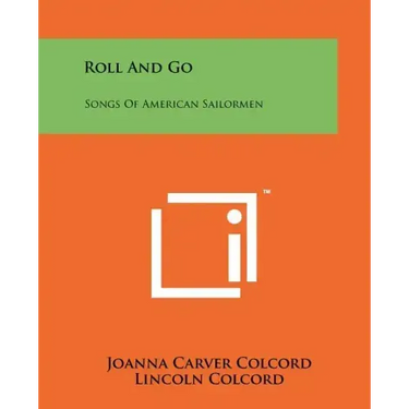Roll And Go: Songs Of American Sailormen