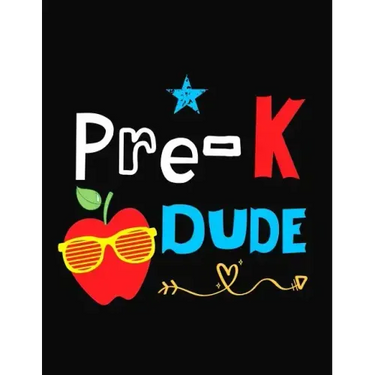 Pre-K Dude: Funny Back To School notebook, Gift For Girls and Boys,109 College Ruled Line Paper, Cute School Notebook, School Composition Notebooks