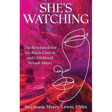 She's Watching: The Revelation for the Black Church and Child Sexual Abuse