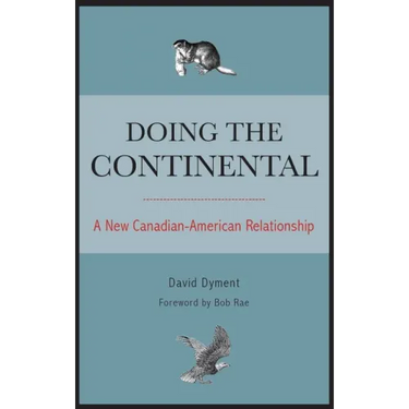 Doing the Continental: A New Canadian-American Relationship