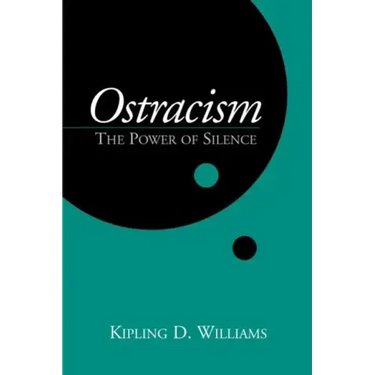 Ostracism: The Power of Silence