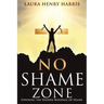 No Shame Zone