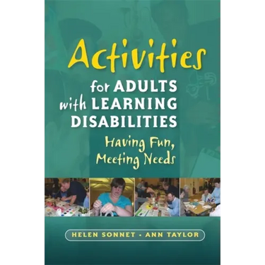 Activities for Adults with Learning Disabilities: Having Fun, Meeting Needs