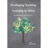 Developing Teaching and Learning in Africa: Decolonising Perspectives
