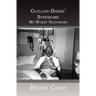 Guillain-Barre' Syndrome: My Worst Nightmare