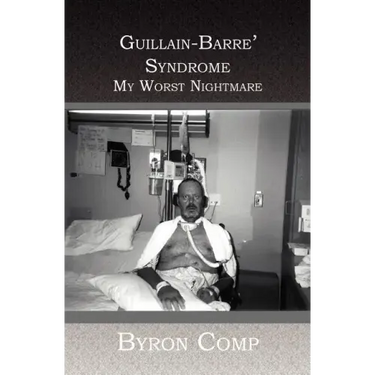 Guillain-Barre' Syndrome: My Worst Nightmare