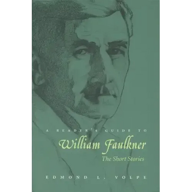 A Reader's Guide to William Faulkner: The Short Stories