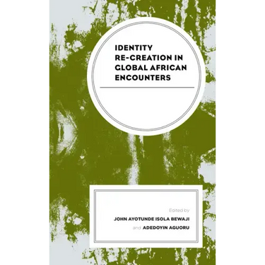 Identity Re-creation in Global African Encounters