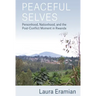 Peaceful Selves: Personhood, Nationhood, and the Post-Conflict Moment in Rwanda