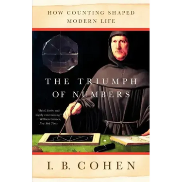 The Triumph of Numbers: How Counting Shaped Modern Life