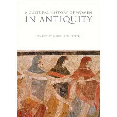 A Cultural History of Women in Antiquity