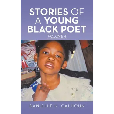 Stories of a Young Black Poet: Volume 4