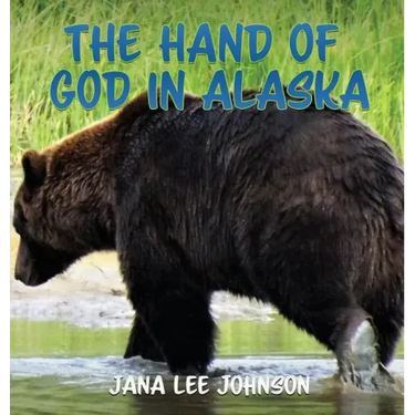 The Hand of God in Alaska